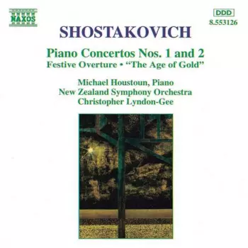 Piano Concertos Nos. 1 And 2 • Festive Overture • "The Age Of Gold"