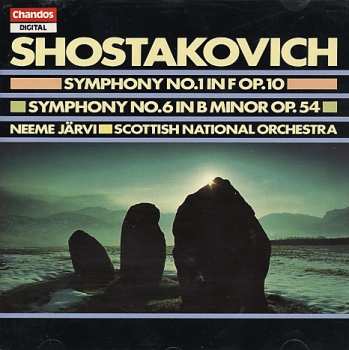 CD Dmitri Shostakovich: Symphony No. 1 In F Op. 10, Symphony No. 6 In B Minor Op. 54 598550