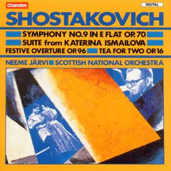 CD Dmitri Shostakovich: Symphony No. 9 In E Flat Op. 70 / Suite From Katerina Ismailova / Festive Overture Op. 96 / Tea For Two Op. 16 560564