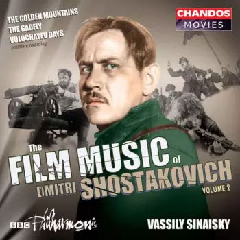 The Film Music Of Dmitri Shostakovich Volume 2