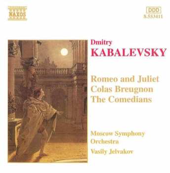 Album Dmitry Kabalevsky: Romeo and Juliet, Colas Breugnon, The Comedians