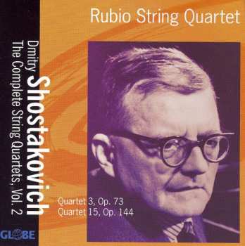 Album Dmitri Shostakovich: The Complete String Quartets, Vol. 2 (Quartet 3, Op. 73 / Quartet 15, Op. 144)