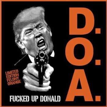 Album D.O.A.: Fucked Up Donald