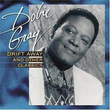 Album Dobie Gray: Drift Away And Other Classics