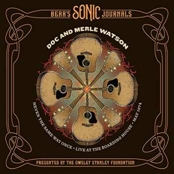 Album Doc & Merle Watson: Never The Same Way Once - Live At The Boarding House - May 1974