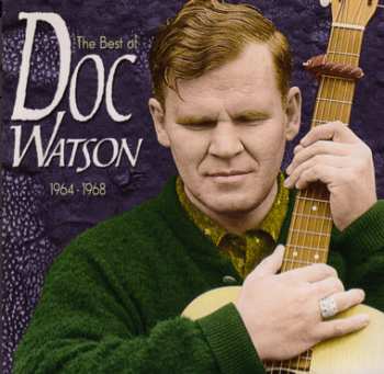 CD Doc Watson: The Best Of Doc Watson 1964-1968 611542