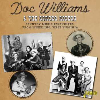 CD Doc Williams & The Border Riders: Country Music Favourites From Wheeling W. Virginia 521796