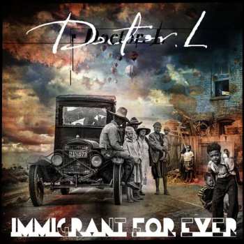 Album Doctor L: Immigrant For Ever