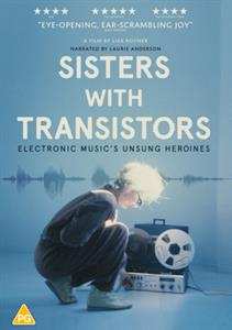 Album Documentary: Sisters With Transistors