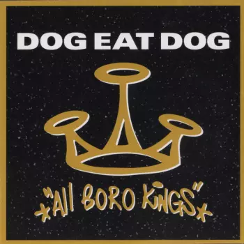 Dog Eat Dog: All Boro Kings