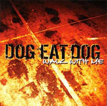 Album Dog Eat Dog: Walk With Me