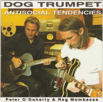 Album Dog Trumpet: Antisocial Tendencies