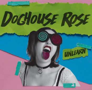 LP Doghouse Rose: Unlearn CLR 570649