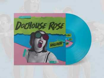 LP Doghouse Rose: Unlearn CLR 570649