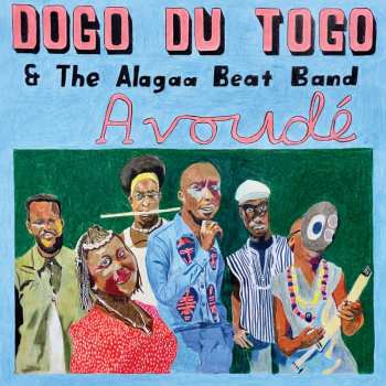 LP DOGO du Togo & The Alagaa Beat Band: Avoudé 628872