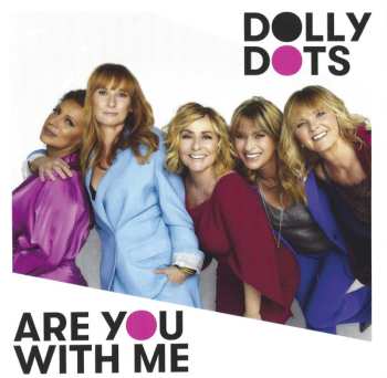 Dolly Dots: Are You With Me