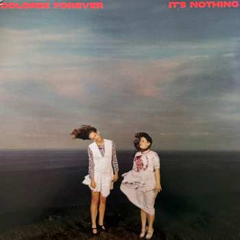 Album Dolores Forever: It’s Nothing