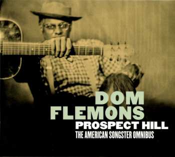 2CD Dom Flemons: Prospect Hill (The American Songster Omnibus) 28901