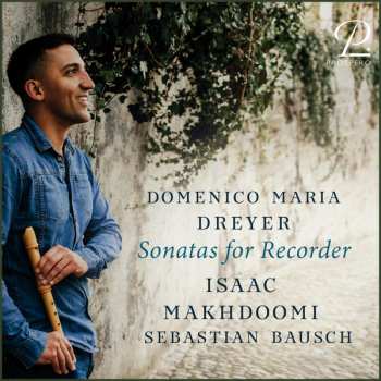 Domenico Maria Dreyer: Sonatas for Recorder