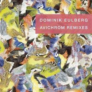 LP Dominik Eulberg: Avichrom Remixes 622404