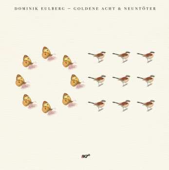 Album Dominik Eulberg: Goldene Acht & Neuntöter