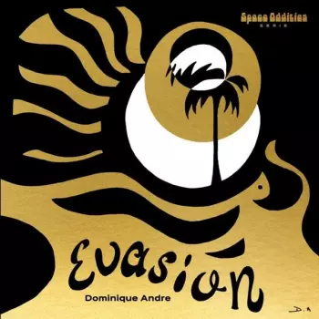 Dominique André: Evasion