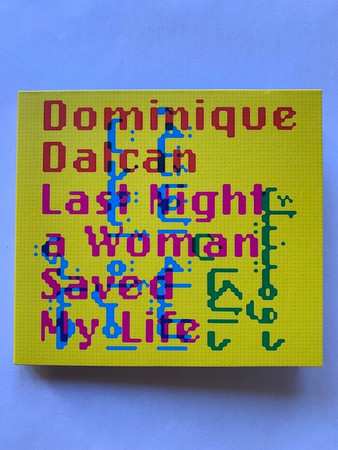 CD Dominique Dalcan: Last Night A Woman Saved My Life 556534