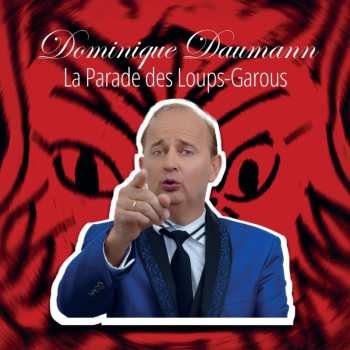 Album Dominique Daumann: La Parade Des Loups-garous