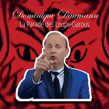 Dominique Daumann: La Parade Des Loups-garous