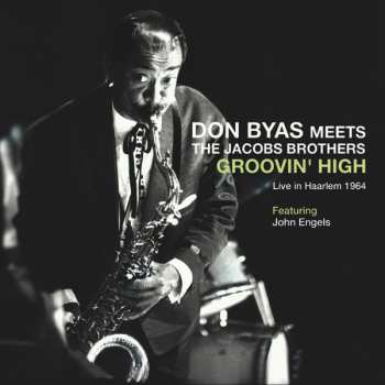 Album Don Byas: Groovin' High (Live In Haarlem 1964)