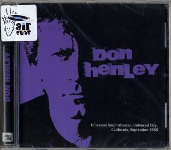 CD Don Henley: Universal Amphiteater, Universal City, California, September 1985 599422