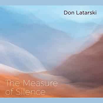 Album Don Latarski: The Measure Of Silence