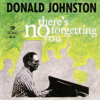 Album Donald Johnston: There S No Forgetting You