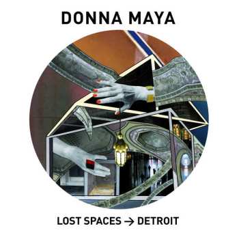 Album Donna Maya: Lost Spaces -> Detroit