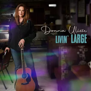 Donna Ulisse: Livin' Large