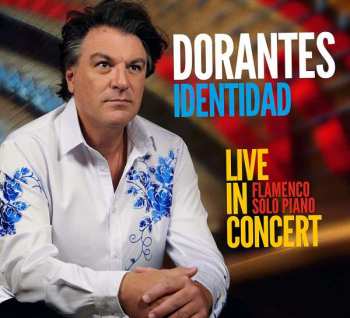 CD David Peña Dorantes: Identidad - Live In Concert  501918