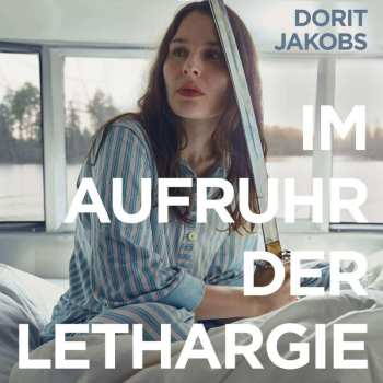 LP Dorit Jakobs: Im Aufruhr Der Lethargie CLR 436311