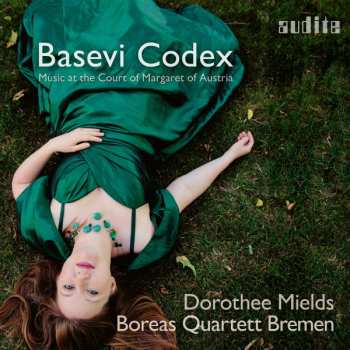 Album Dorothee Mields: Basevi Codex - Music at the Court of Margaret of Austria