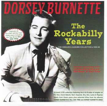 Album Dorsey Burnette: The Rockabilly Years: The SInges & Albums Collection 1955-62