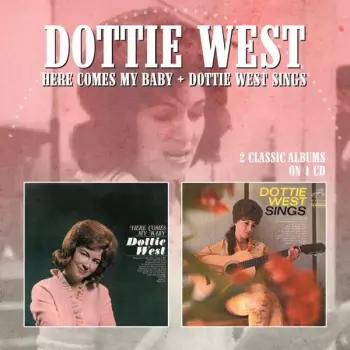 Here Comes My Baby + Dottie West Sings