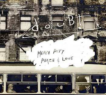 Album Doubt: Mercy, Pity, Peace & Love