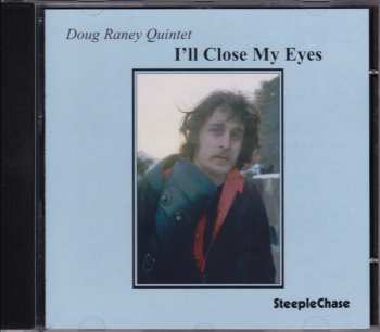 CD Doug Raney Quintet: I'll Close My Eyes 322773