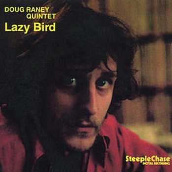 LP Doug Raney Quintet: Lazy Bird 64092