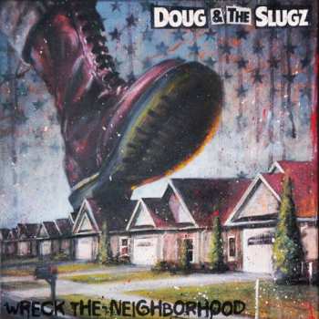 Album Doug & The Slugz: Wreck The Neighborhood