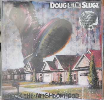 LP Doug & The Slugz: Wreck The Neighborhood CLR 629983