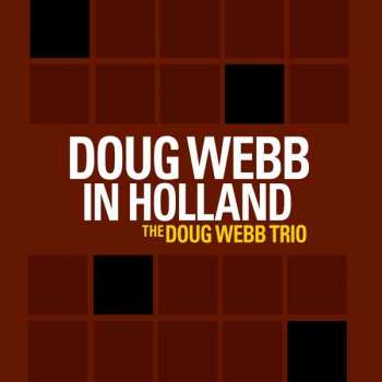 CD The Doug Webb Trio: Doug Webb In Holland 486923