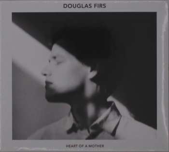 CD Douglas Firs: Heart Of A Mother 594581