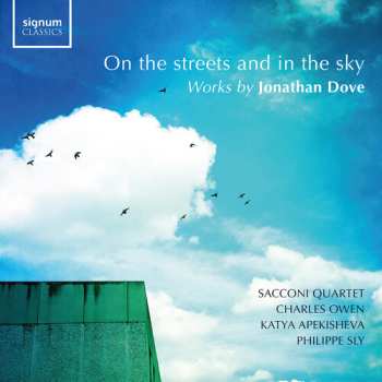 Album Dove / Owen / Apekisheva / Sacconi Quartet: On The Streets & In The Sky