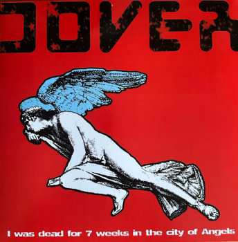 LP Dover: I Was Dead For 7 Weeks In The City Of Angels 611248