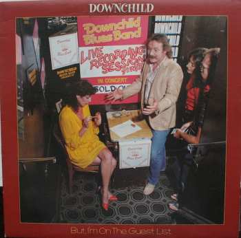 Album Downchild Blues Band: But, I'm On The Guest List